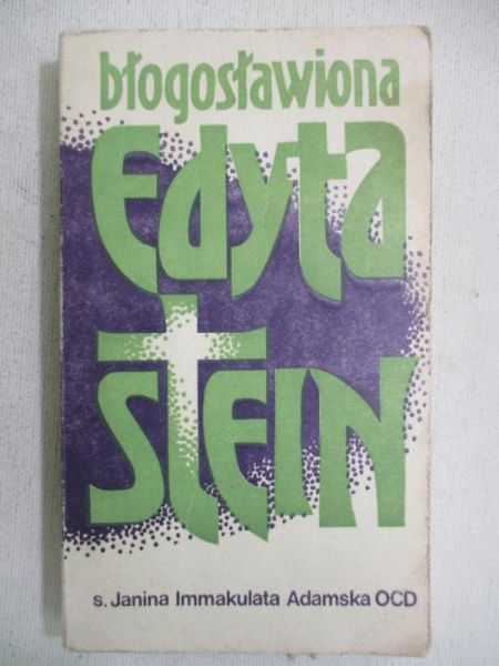 Adamska Janina - Błogosławiona Edyta Stein