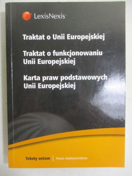 Traktat o Unii Europejskiej. Traktat o funkcjonowaniu Unii Europejskiej