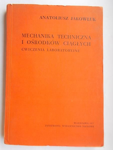 Mechanika techniczna i ośrodków ciągłych