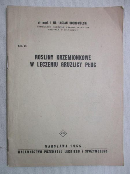 Dobrowolski Lucjan - Rośliny krzemionkowe w leczeniu gruźlicy płuc