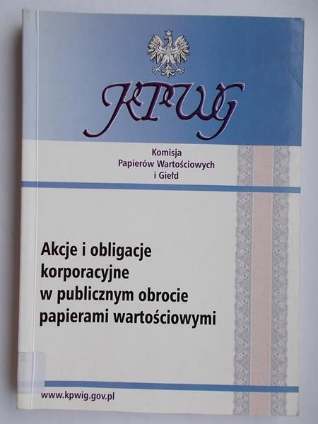 Akcje i obligacje korporacyjne w publicznym obrocie papierami wartościowymi
