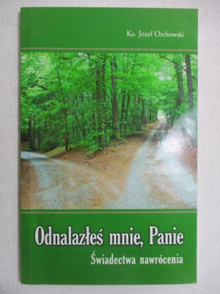 Odnalazłeś mnie, Panie