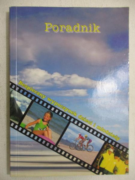 Poradnik. Bezpieczny wypoczynek dzieci i młodzieży