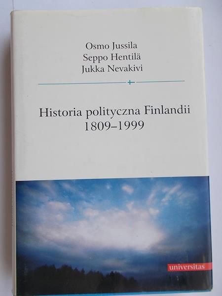 Jussila O.,Hentila s.,  - Historia polityczna Finlandii 1809 - 1999