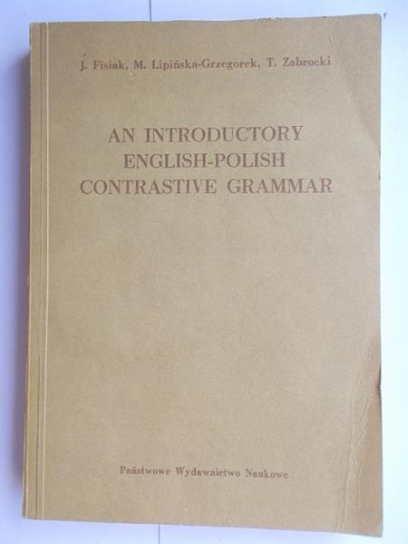 Fisiak Jacek - An Introductory English-Polish Contrastive Grammar