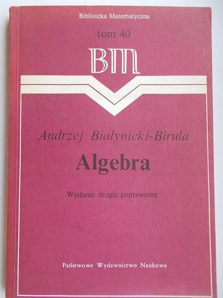 Białynicki-Birula Andrzej -  Algebra