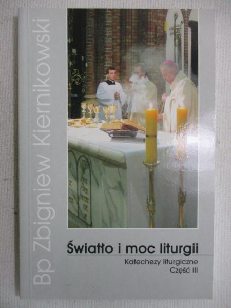 Światło i moc liturgii, cz. III