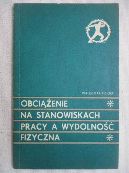 Obciążenie na stanowiskach pracy a wydolność fizyczna