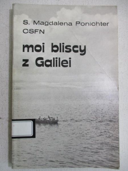 Ponichter Magdalena - Moi bliscy z Galilei