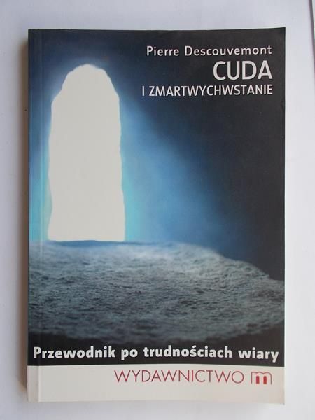 Cuda i zmartwychwstanie