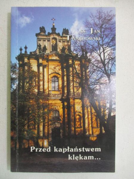 Przed kapłaństwem klękam
