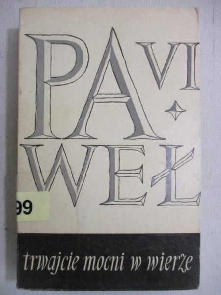 Paweł VI - Trwajcie mocni w wierze