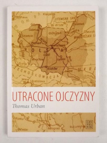 Utracone ojczyzny. Wypędzenia Niemców i Polaków w XX wieku
