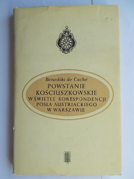 Powstanie kościuszkowskie w świetle koresponncji posła austriackiego w Warszawie