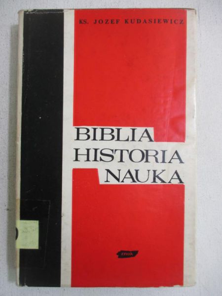 Kudasiewicz Józef - Biblia, historia, nauka
