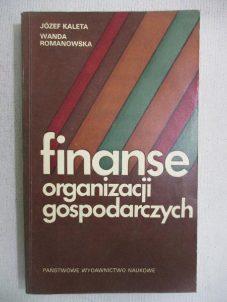 Kaleta Józef - Finanse organizacji gospodarczych