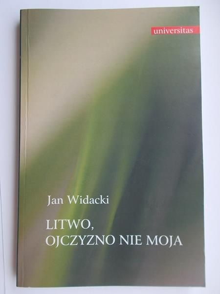 Litwo, Ojczyzno nie moja