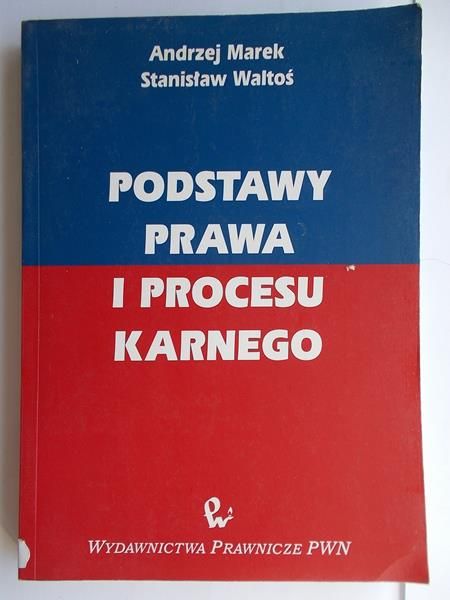 Marek Andrzej - Podstawy prawa i procesu karnego
