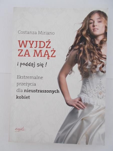 Wyjdź za mąż i poddaj się!
