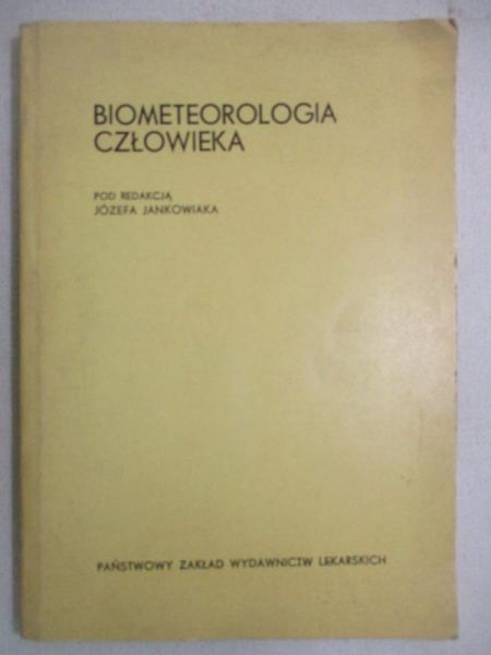 Jankowiak Józef (red.) - Biometeorologia człowieka