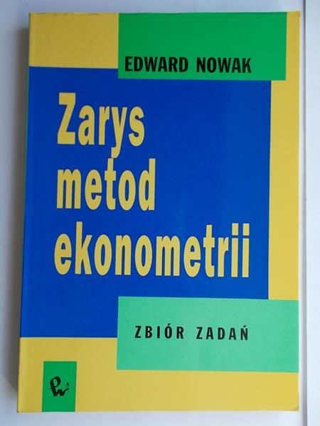 Nowak Edward - Zarys metod ekonometrii. Zbiór zadań