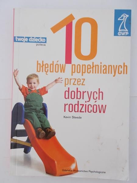 10 błędów popełnianych przez dobrych rodziców