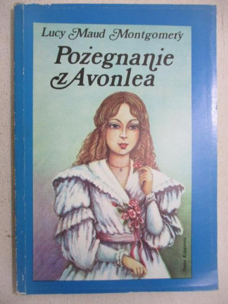 Maud Lucy - Pożegnanie z Avonlea