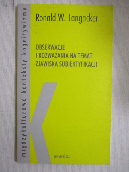 Langacker Ronald - Obserwacje i rozważania na temat zjawiska subjektyfikacji