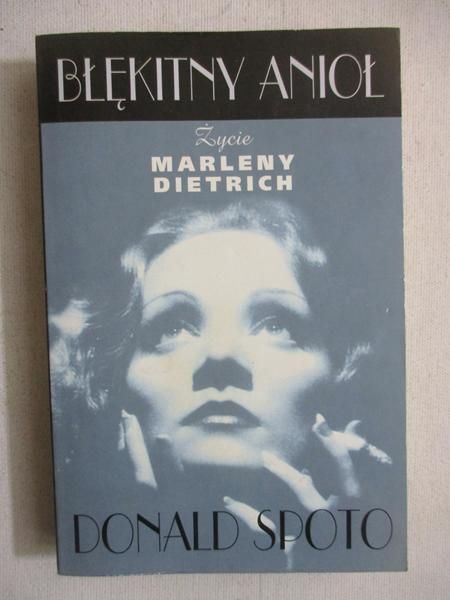Spoto Donald - Błękitny anioł. Życie Marleny Dietrich