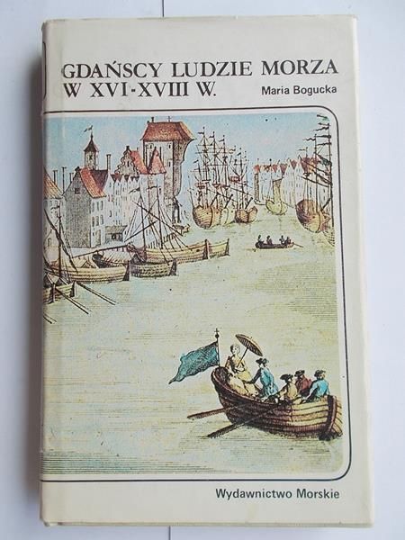Gdańscy ludzie morza w XVI-XVIII w.