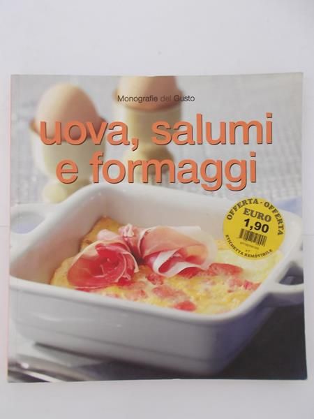 Dalco Paolo - Monografie del Gusto uova, slumi e formaggi