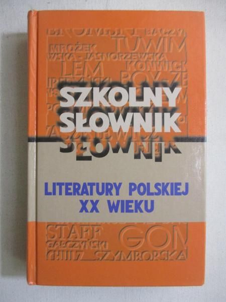 Szkolny słownik literatury XX wieku