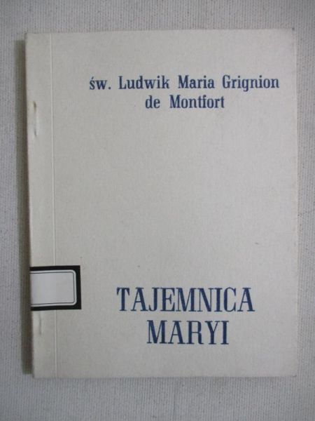 de Montfort Ludwik Maria - Tajemnica Maryi