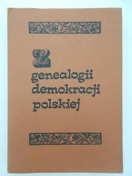 Dzięciołowski Stanisław - Z genealogii demokracji polskiej