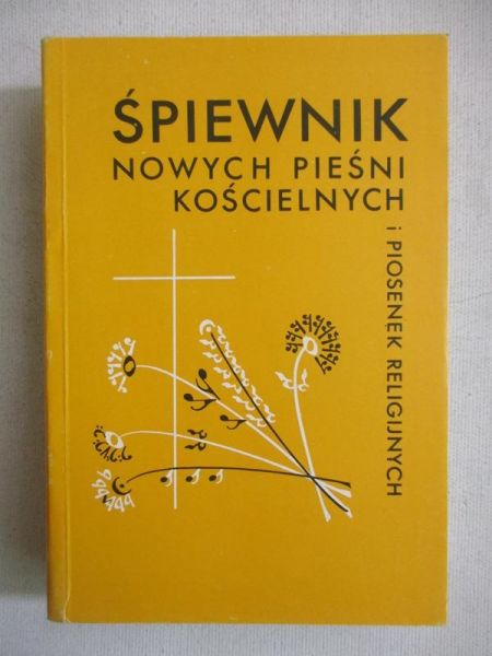 Śpiewnik nowych pieśni koscielnych i piosenek religijnych