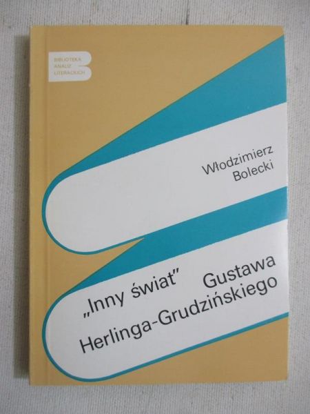 ,,Inny świat" Gustawa Herlinga-Grudzińskiego