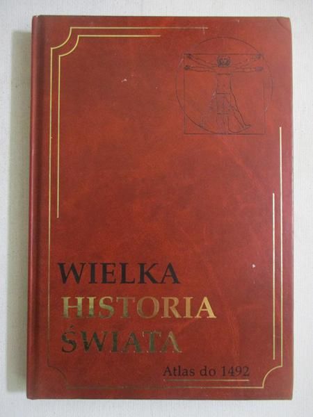 Wielka historia świata. Tom XXI. Atlas do 1492