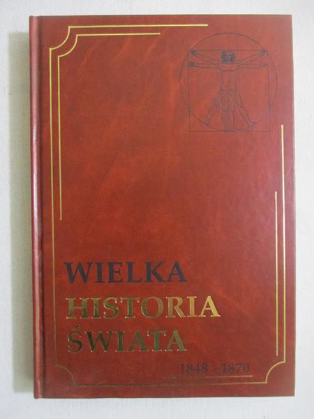 Wielka historia świata 1848 - 1870. Tom XV