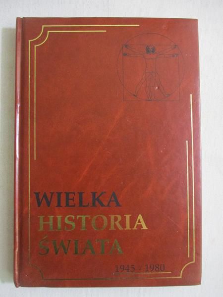Wielka historia świata 1945-1980. Tom XIX