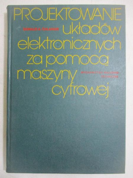 Calahan Donald A.  -  Projektowanie układów elektronicznych za pomocą maszyny cyfrowej