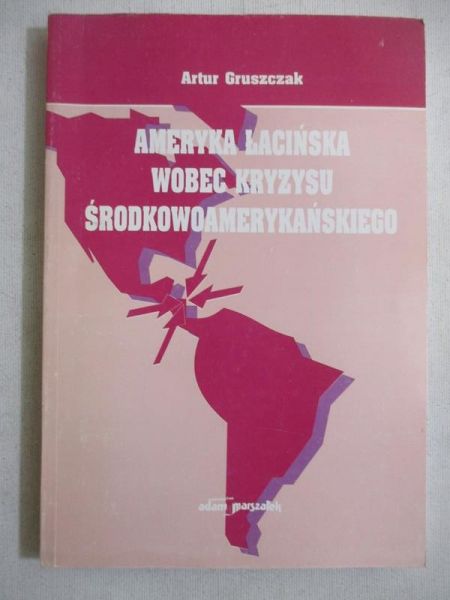 Ameryka Łacińska wobec kryzysu środkowoamerykańskiego