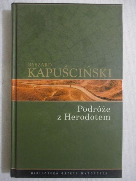 Kapuściński Ryszard - Podróże z Herodotem