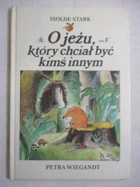 O jeżu, który chciał być kimś innym