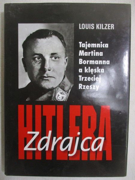 Kilzer Louis - Zdrajca Hitlera