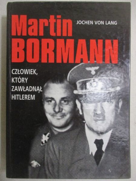 Lang Jochen von - Martin Bormann