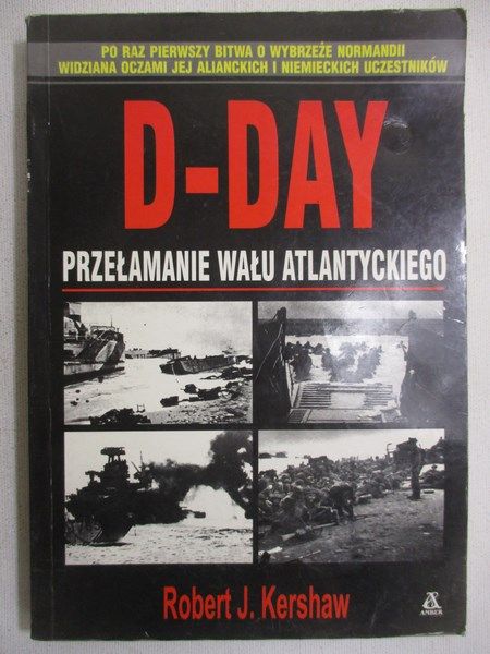 D-Day. Przełamanie Wału Atlantyckiego