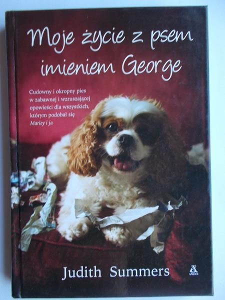 Moje życie z psem imieniem George
