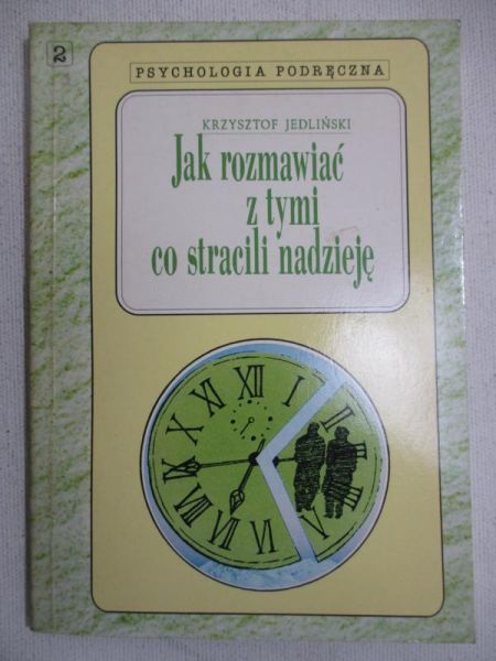Jak rozmawiać z tymi, co stracili nadzieję