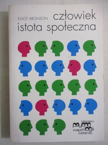 Aronson Elliot - Człowiek, istota społeczna