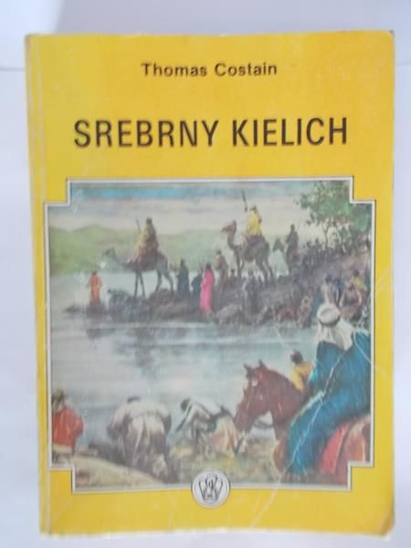 Costain Thomas - Srebrny kielich